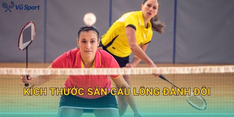 Kích Thước Sân Cầu Lông Đánh Đôi: Độ Rộng Sân, Vạch Biên Và Vạch Giao Cầu Dài