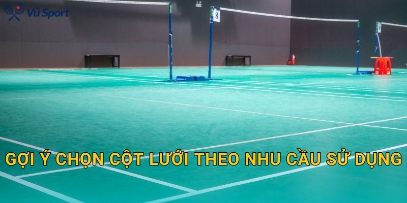 Gợi ý chọn cột lưới theo nhu cầu sử dụng