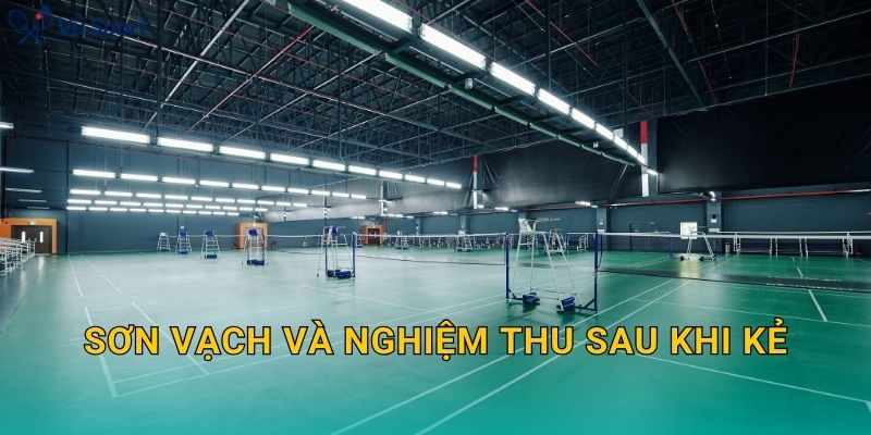Sơn vạch và nghiệm thu sau khi kẻ