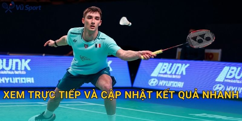 Xem trực tiếp và cập nhật kết quả nhanh