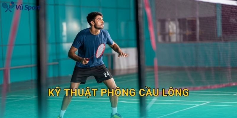Kỹ Thuật Phông Cầu Lông: Đánh Cao Sâu, Thoát Ép Và Mở Thế Tấn Công